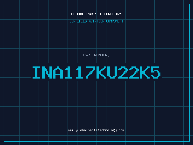 Aviation Part INA117KU22K5
