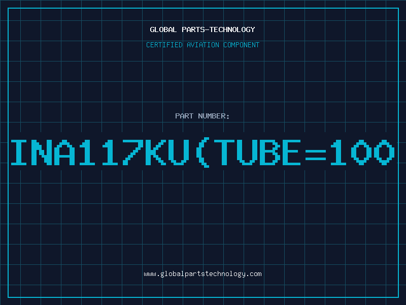 Aviation Part INA117KUTUBE100