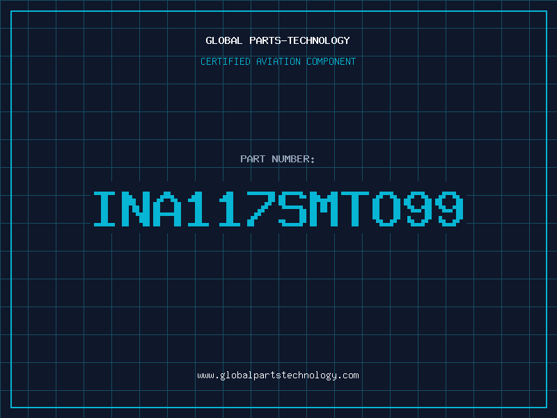Aviation Part INA117SMTO99