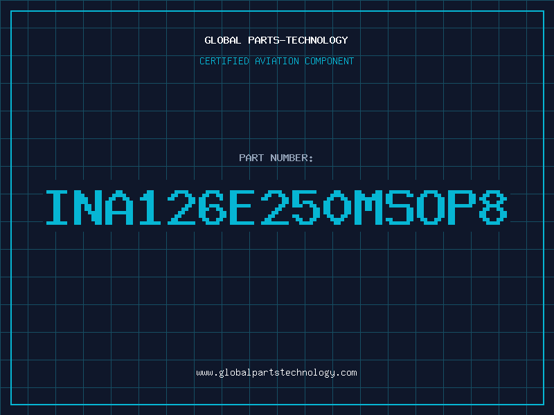 Aviation Part INA126E250MSOP8