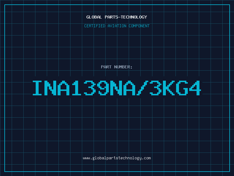 Aviation Part INA139NA/3KG4