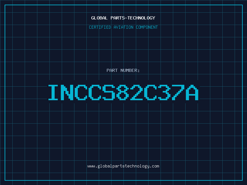 Aviation Part INCCS82C37A