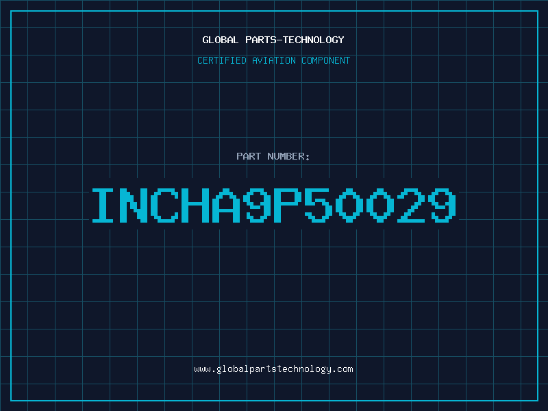 Aviation Part INCHA9P50029