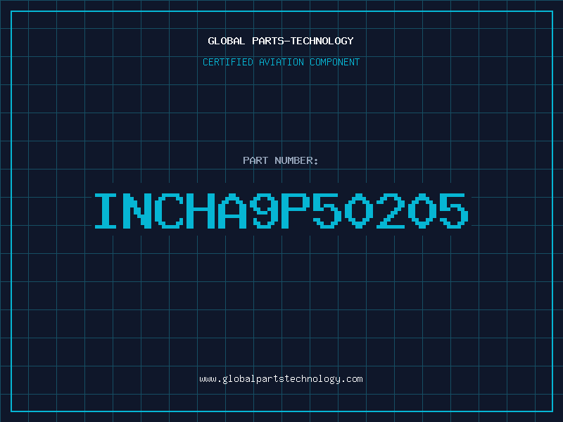 Aviation Part INCHA9P50205