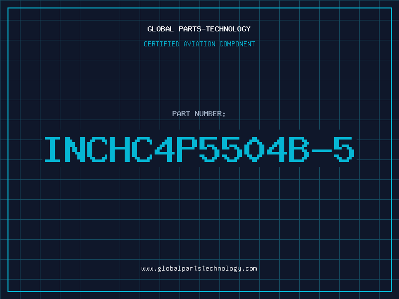 Aviation Part INCHC4P5504B-5