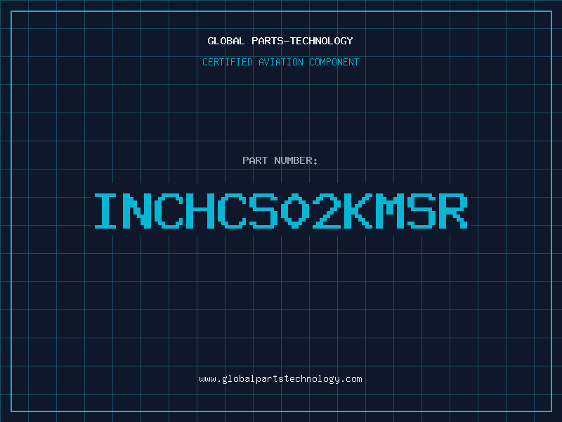 Aviation Part INCHCS02KMSR