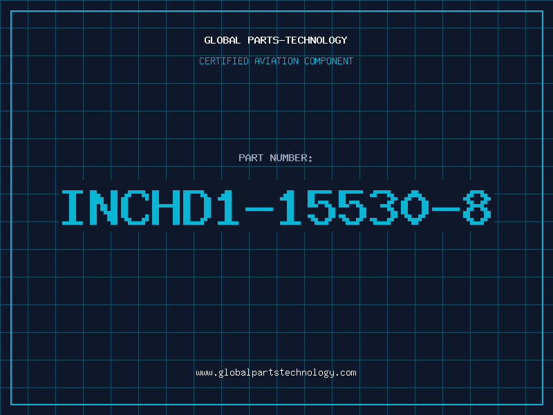 Aviation Part INCHD1-15530-8