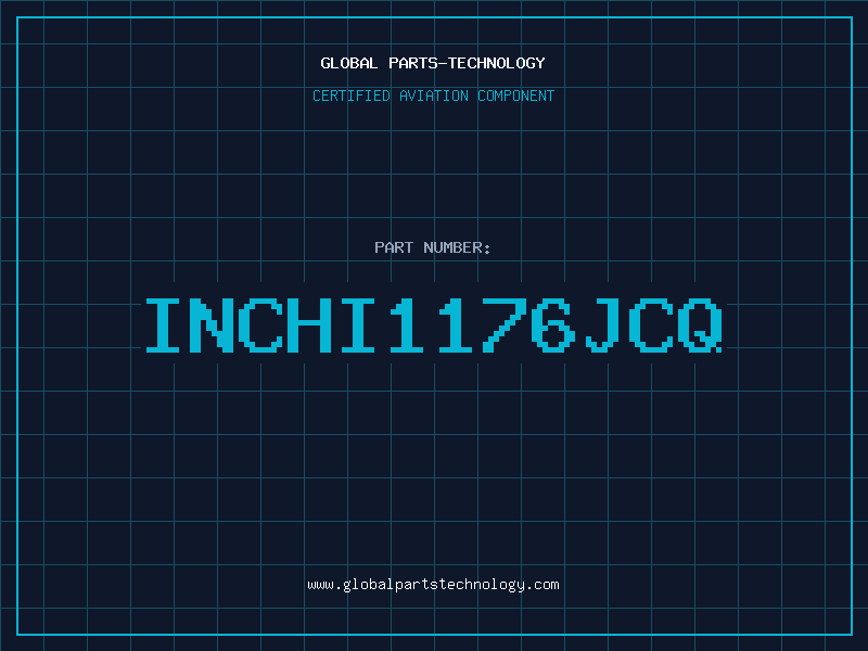 Aviation Part INCHI1176JCQ