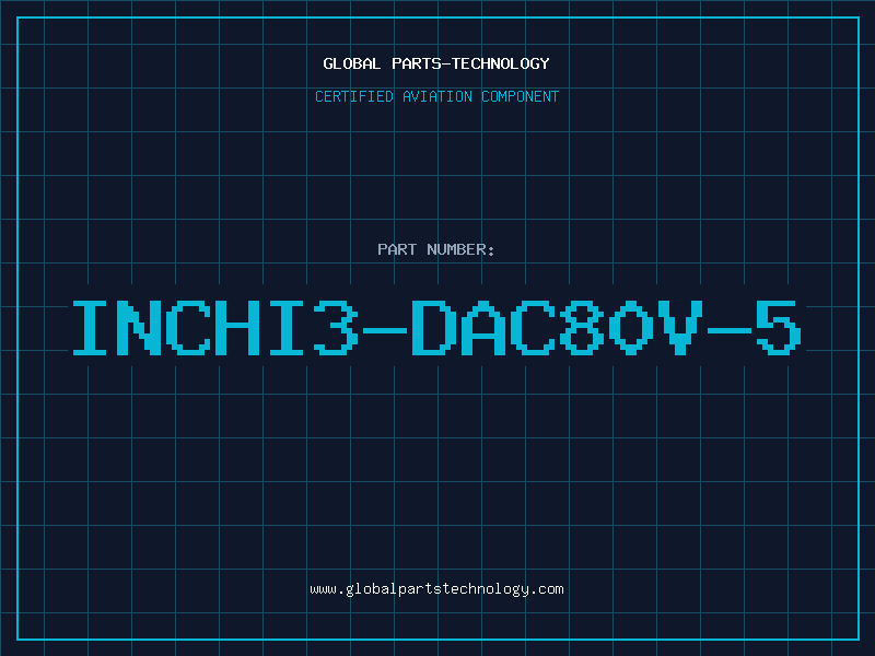 Aviation Part INCHI3-DAC80V-5