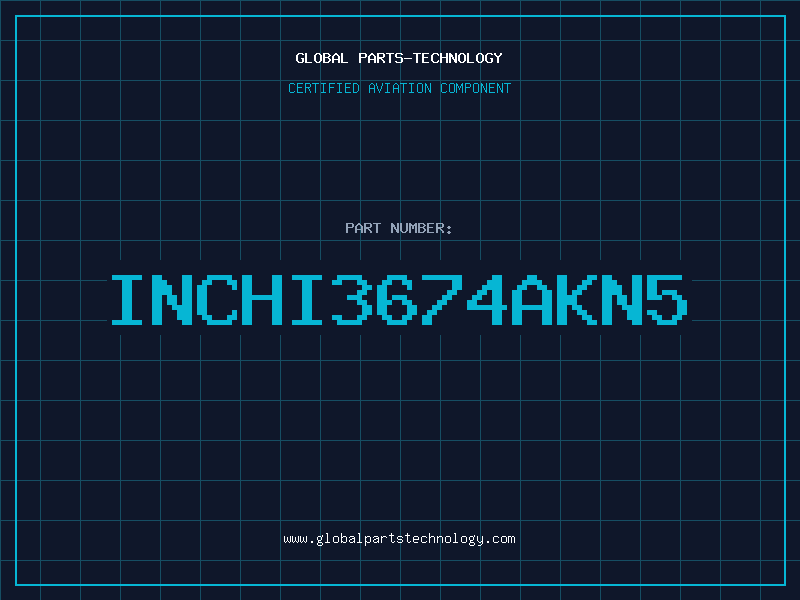 Aviation Part INCHI3674AKN5