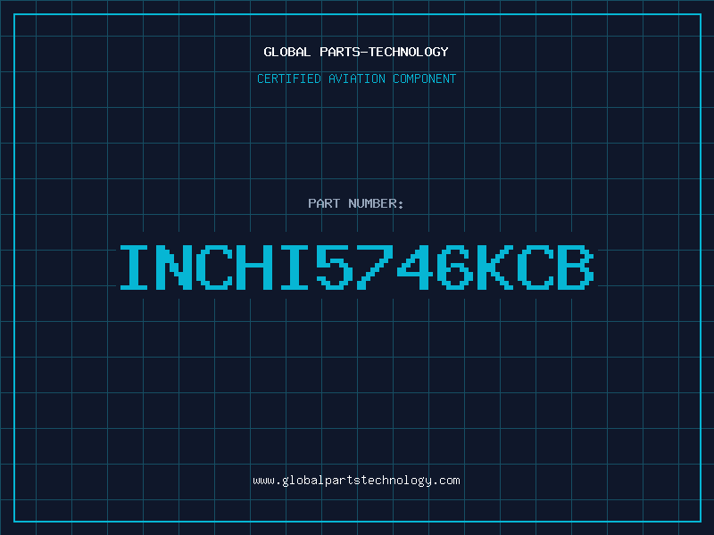 Aviation Part INCHI5746KCB