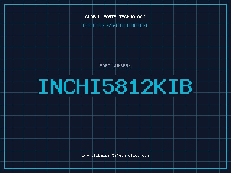 Aviation Part INCHI5812KIB