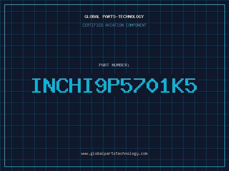 Aviation Part INCHI9P5701K5