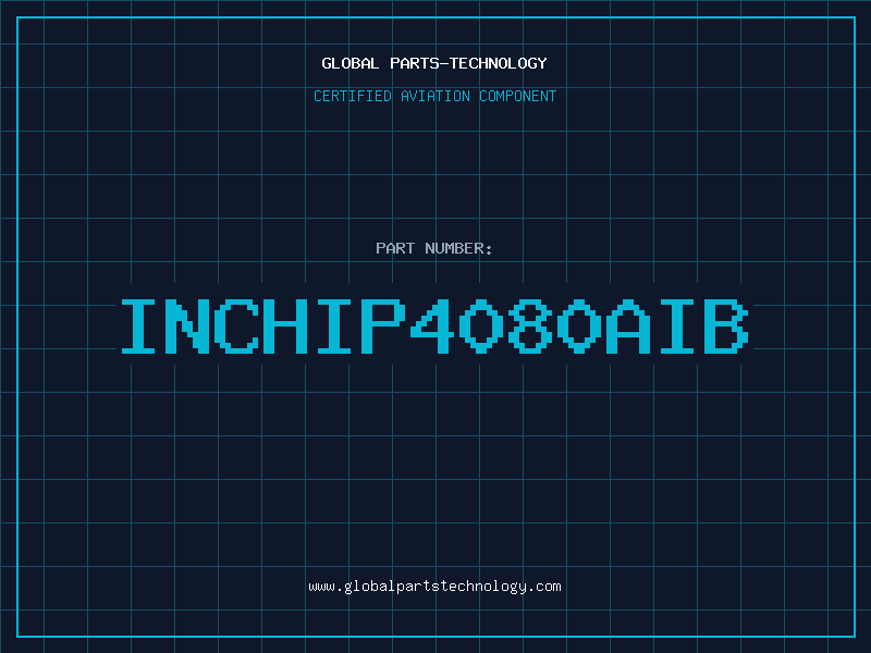 Aviation Part INCHIP4080AIB