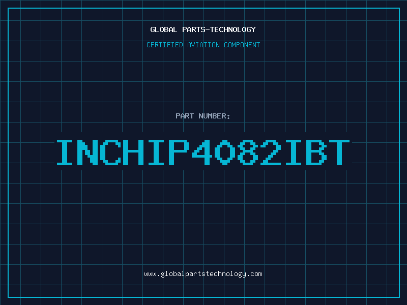 Aviation Part INCHIP4082IBT