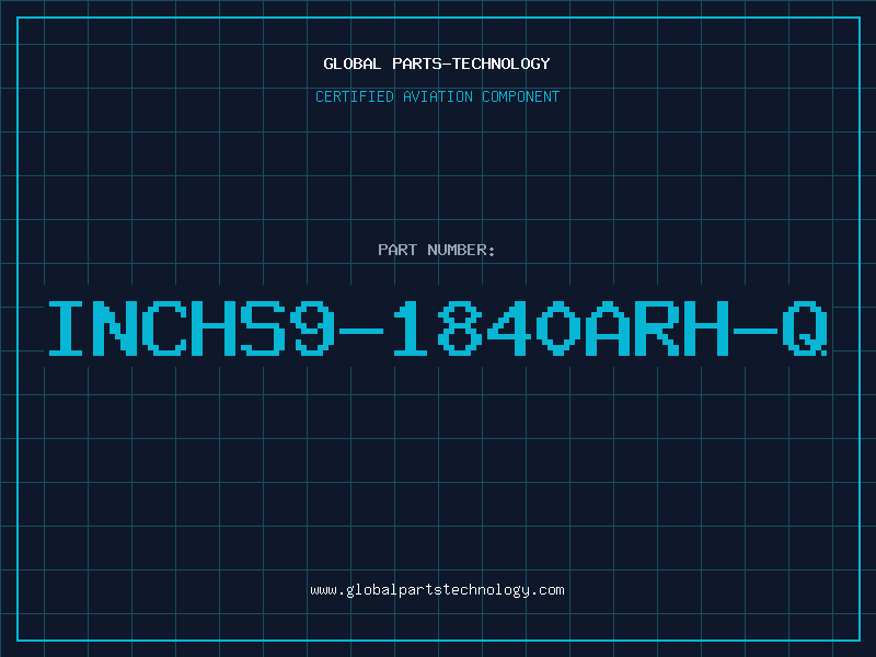 Aviation Part INCHS9-1840ARH-Q