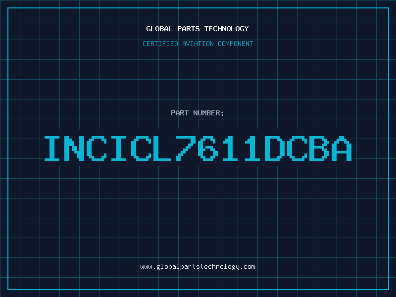 Aviation Part INCICL7611DCBA