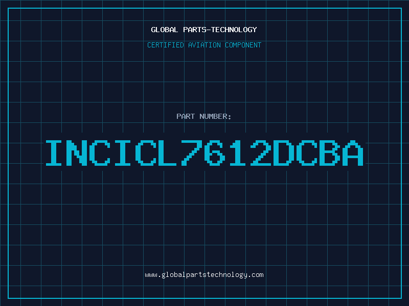 Aviation Part INCICL7612DCBA