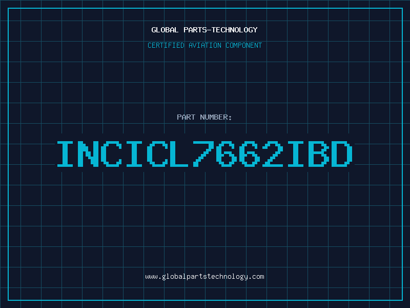 Aviation Part INCICL7662IBD