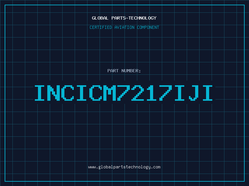 Aviation Part INCICM7217IJI