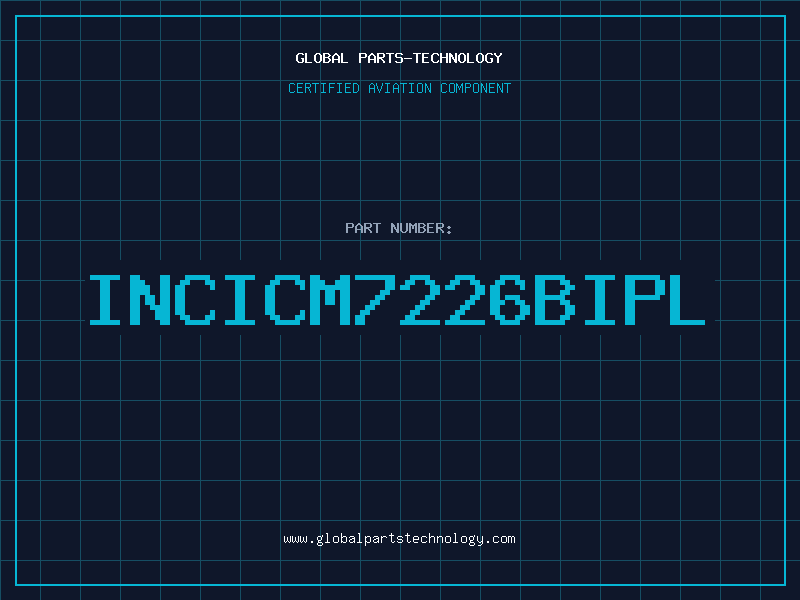 Aviation Part INCICM7226BIPL