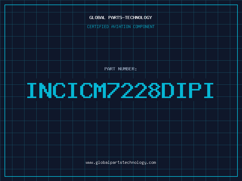 Aviation Part INCICM7228DIPI