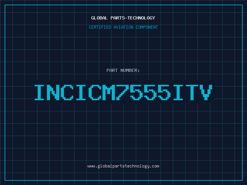 Aviation Part INCICM7555ITV