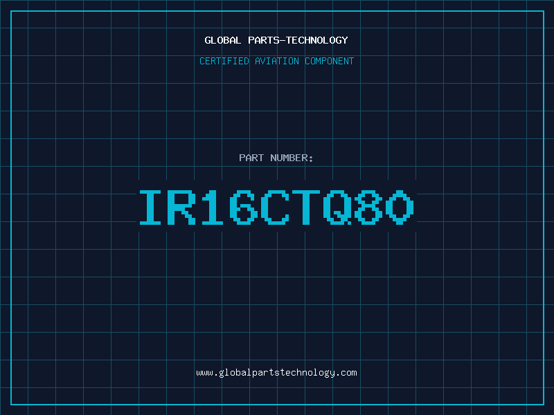 Aviation Part IR16CTQ80