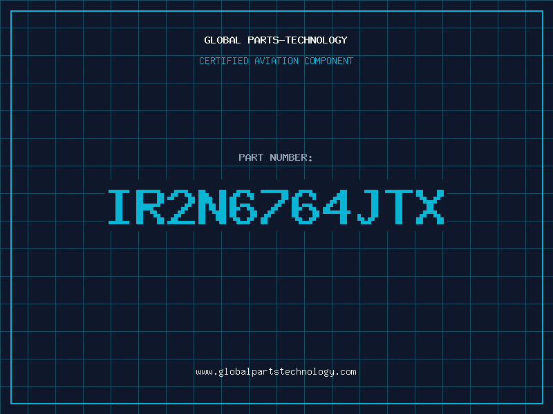 Aviation Part IR2N6764JTX