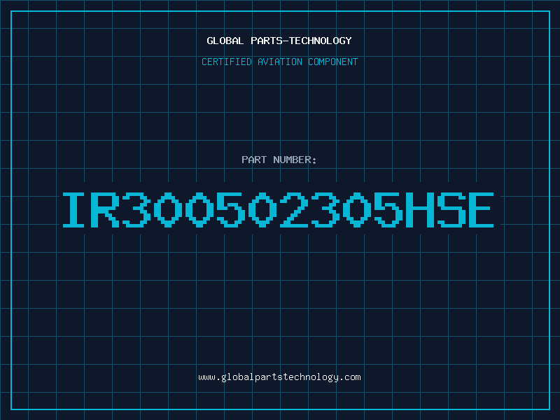 Aviation Part IR300502305HSE