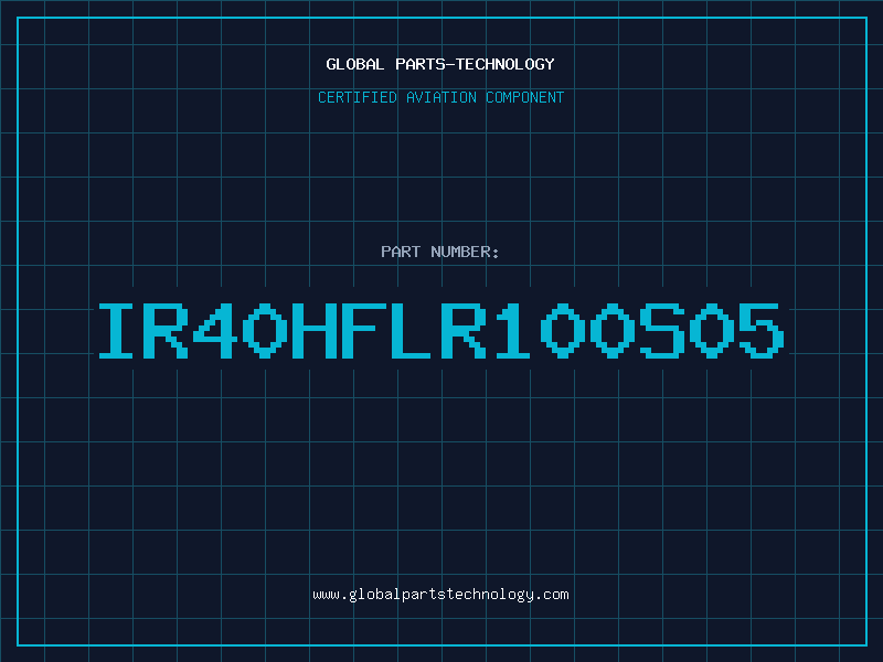 Aviation Part IR40HFLR100S05