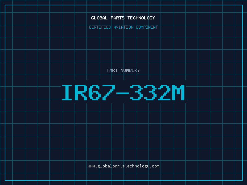 Aviation Part IR67-332M