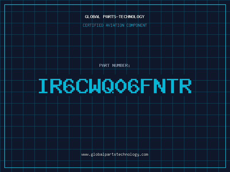 Aviation Part IR6CWQ06FNTR