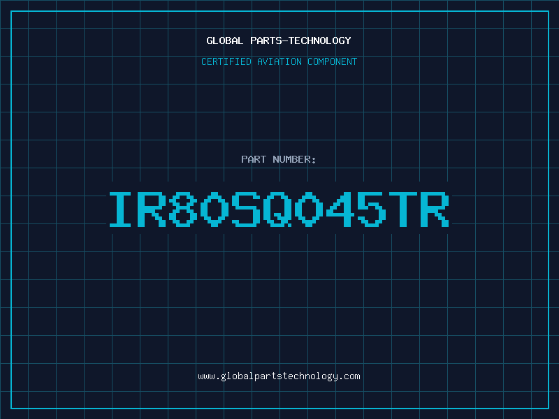 Aviation Part IR80SQ045TR