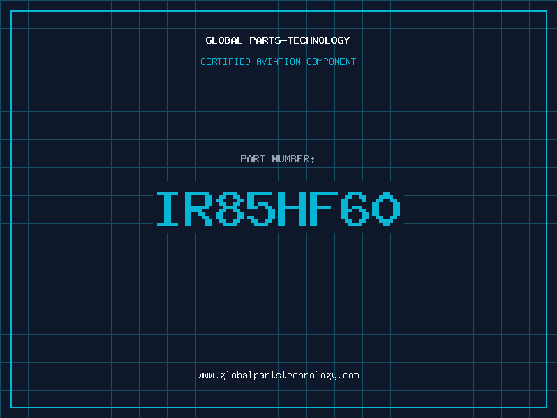 Aviation Part IR85HF60