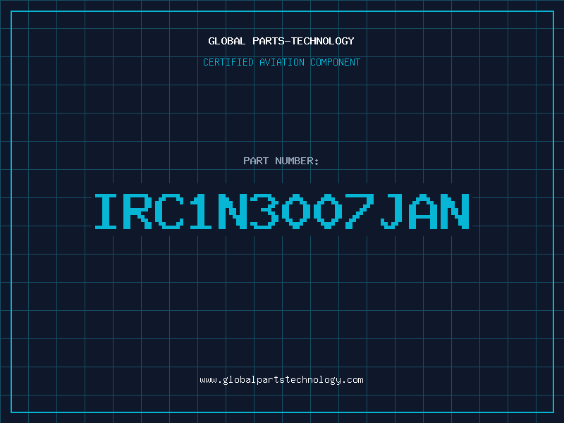 Aviation Part IRC1N3007JAN