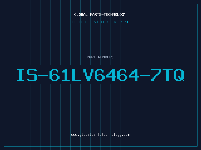 Aviation Part IS-61LV6464-7TQ