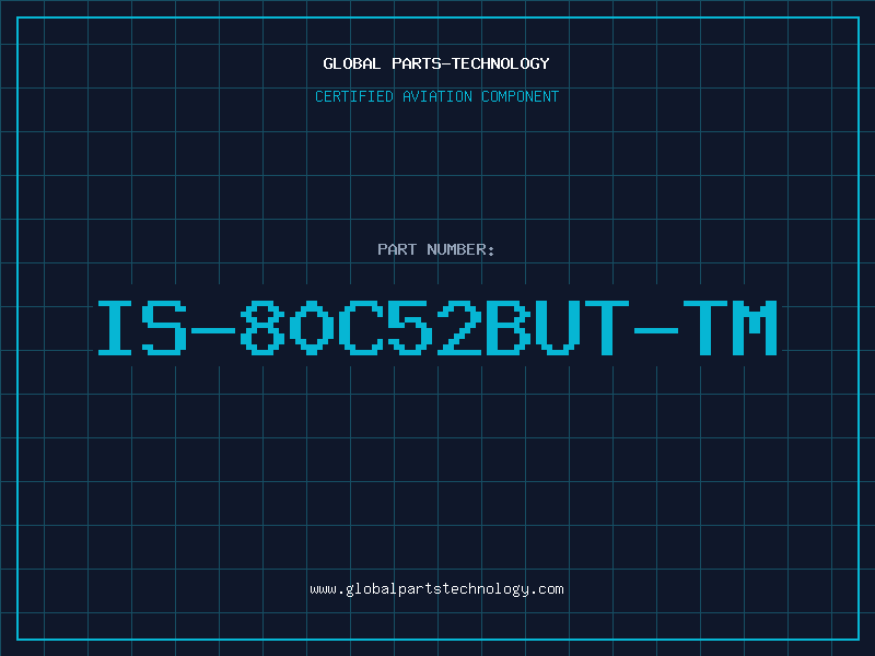 Aviation Part IS-80C52BUT-TM