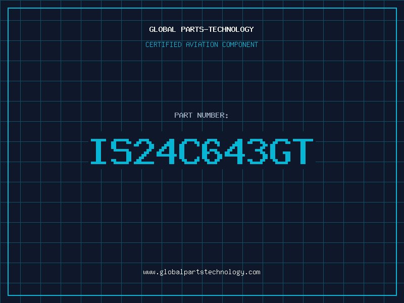Aviation Part IS24C643GT