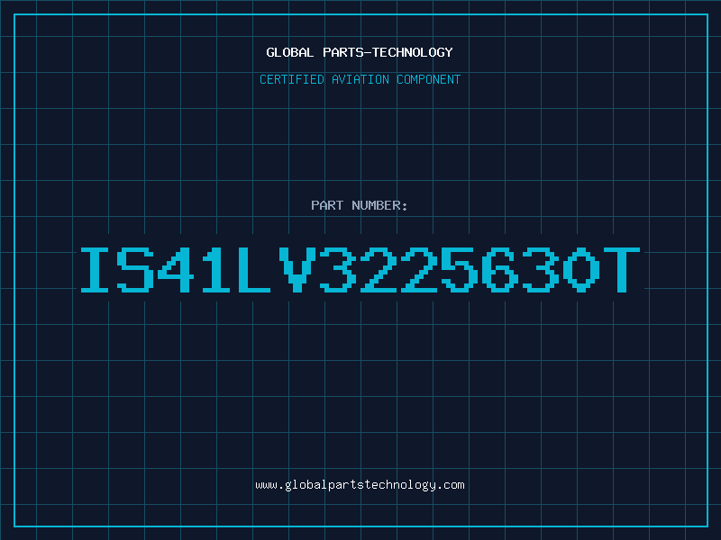 Aviation Part IS41LV3225630T