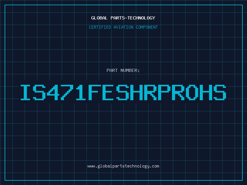 Aviation Part IS471FESHRPROHS