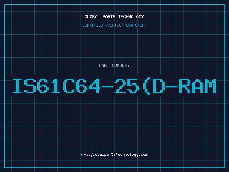 Aviation Part IS61C64-25(D-RAM