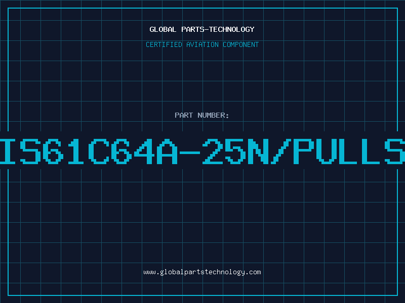 Aviation Part IS61C64A-25N/PULLS