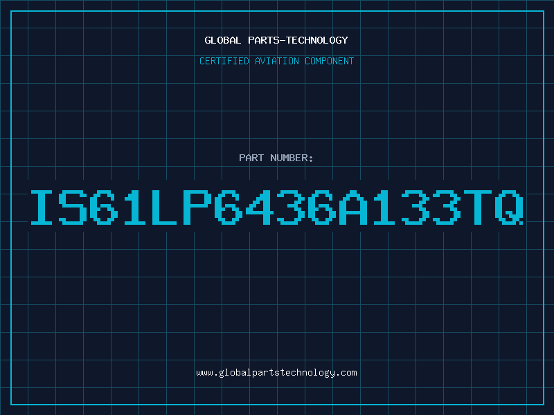 Aviation Part IS61LP6436A133TQ