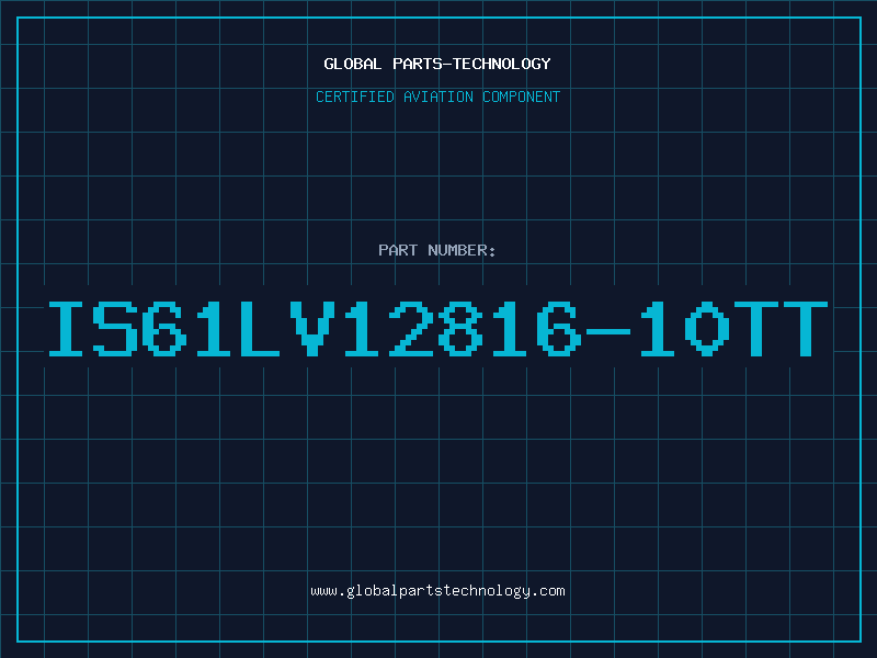 Aviation Part IS61LV12816-10TT