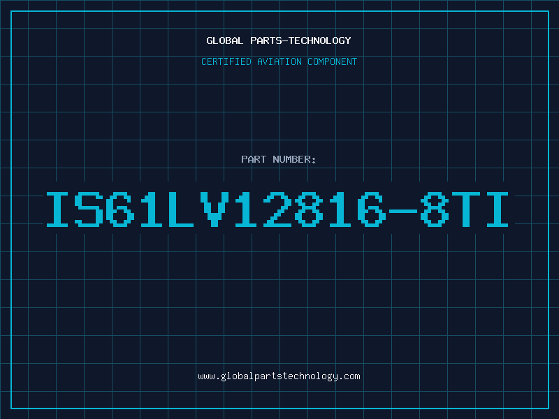 Aviation Part IS61LV12816-8TI