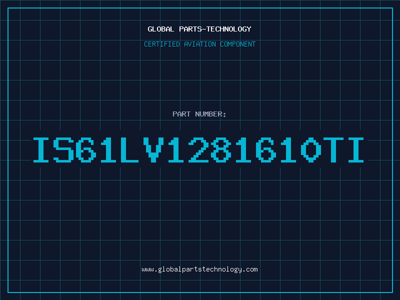 Aviation Part IS61LV1281610TI