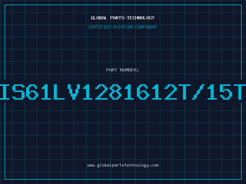 Aviation Part IS61LV1281612T/15T