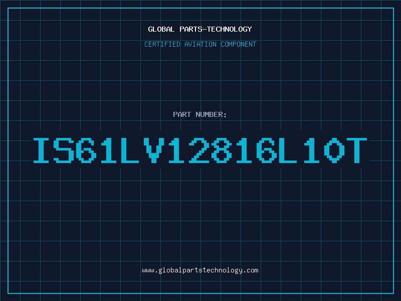 Aviation Part IS61LV12816L10T