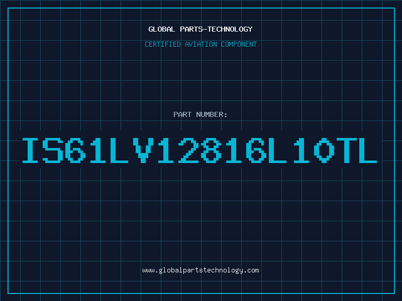 Aviation Part IS61LV12816L10TL